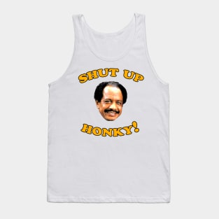 Shut Up Honky! Tank Top